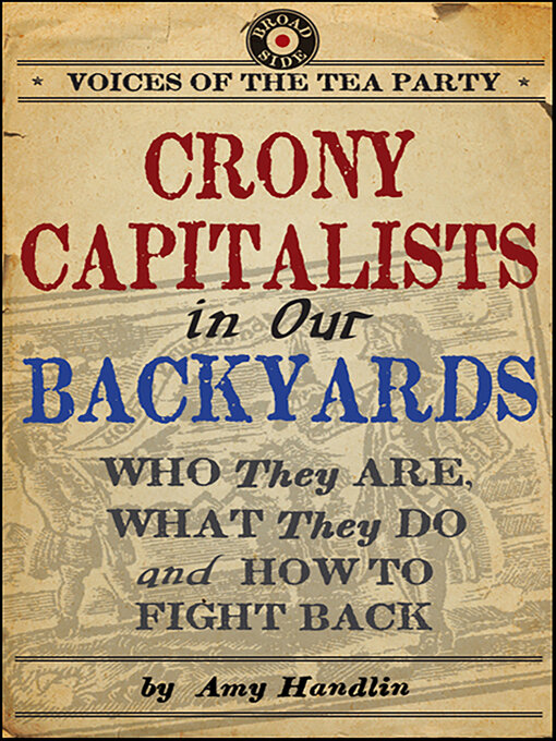 Title details for Crony Capitalists in Our Backyards by Amy Handlin - Available